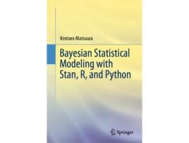 Livro Bayesian Statistical Modeling with Stan, R, and Python de Kentaro Matsuura (Inglês - Capa Dura)