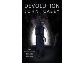 Livro DEVOLUTION Book One of The Devolution Trilogy de John Casey (Inglês)