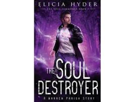 Livro The Soul Destroyer The Soul Summoner de Elicia Hyder (Inglês)