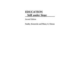 Livro Education Still Under Siege Critical Studies in Education and Culture de Stanley Aronowitz Henry A Giroux (Inglês)