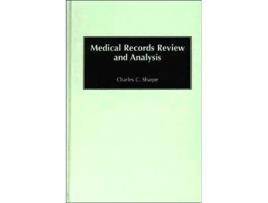 Livro Medical Records Review and Analysis de Charles C Sharpe (Inglês)