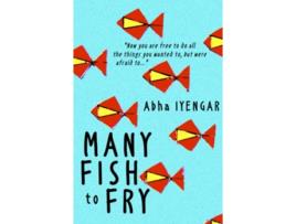 Livro Many Fish to Fry de Abha Iyengar (Inglês)