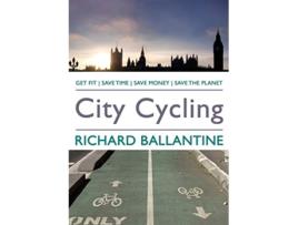 Livro City Cycling de Richard Ballantine (Inglês)