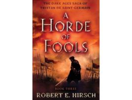 Livro Horde of Fools de Robert E Hirsch (Inglês)