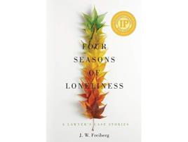 Livro Four Seasons of Loneliness A Lawyers Case Stories de J W Freiberg (Inglês)