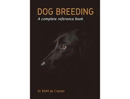 Livro Dog Breeding A complete reference book de Kurt de Cramer Sooryakanth Sasidharan (Inglês)