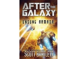 Livro After the Galaxy Unsung Armada de Scott Bartlett (Inglês)