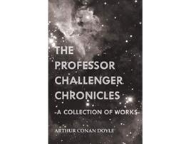Livro The Professor Challenger Chronicles A Collection of Works de Arthur Conan Doyle (Inglês)