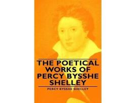 Livro The Poetical Works of Percy Bysshe Shelley de Percy Bysshe Shelley (Inglês)