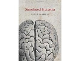 Livro Simulated Hysteria de Trent Portigal (Inglês)