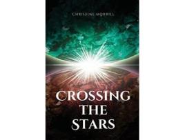 Livro Crossing the Stars de Christine Morrill (Inglês)