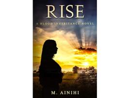 Livro Rise: A Blood Inheritance Novel de M. Ainihi (Inglês)