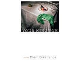 Livro Your Kingdom de Eleni Sikelianos (Inglês)