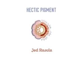 Livro Hectic Pigment de Jed Rasula (Inglês)