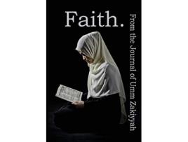 Livro Faith From the Journal of Umm Zakiyyah de Umm Zakiyyah (Inglês)