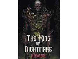 Livro The King of Nightmare de A Rogers (Inglês)