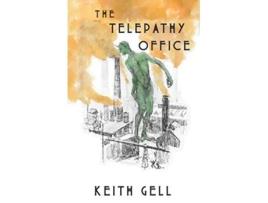 Livro The Telepathy Office Tales of Industrial Magic de Keith Vernon Gell (Inglês)