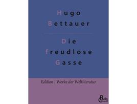 Livro Die freudlose Gasse German Edition de Hugo Bettauer (Alemão)