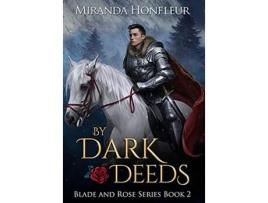 Livro By Dark Deeds 2 Blade and Rose de Miranda Honfleur (Inglês - Capa Dura)