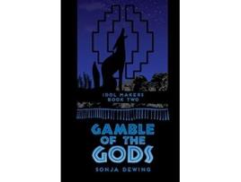 Livro Gamble of the Gods Idol Makers de Sonja Dewing (Inglês)