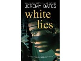 Livro White Lies de Jeremy Bates (Inglês)