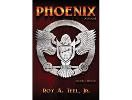 Livro Phoenix de Roy A Teel Jr (Inglês)