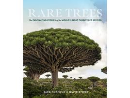 Livro Rare Trees de Sara Oldfield e Malin Rivers (Inglês - Capa Dura)