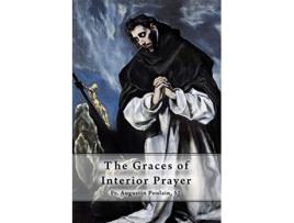Livro The Graces of Interior Prayer de Fr Augustin Poulain Sj (Inglês)