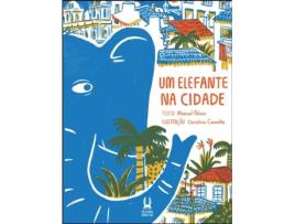 Livro Um Elefante na Cidade de Manuel Palaio e Christina Casnellie