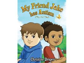 Livro My Friend Jake has Autism A book to explain autism to children UK English edition de Christine R Draper (Inglês)