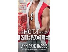 Livro A HOT Christmas Miracle A Hostile Operations Team Holiday Story Hostile Operations Team® Strike Team 1 de Lynn Raye Harris (Inglês)