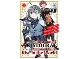 Livro As a Reincarnated Aristocrat, Ill Use My Appraisal Skill to Rise in the World 1 de Natsumi Inoue, Jimmy et al. (Inglês)