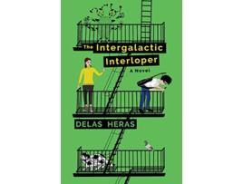 Livro The Intergalactic Interloper a novel de Delas Heras (Inglês)