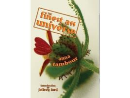Livro The Finest Ass in the Universe de Anna Tambour (Inglês)