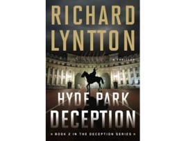 Livro Hyde Park Deception An International Political Spy Thriller THE DECEPTION SERIES de Richard Lyntton (Inglês)