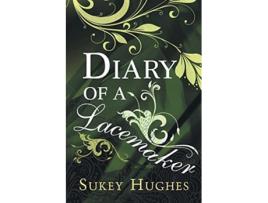Livro Diary of a Lacemaker de Sukey Hughes (Inglês)