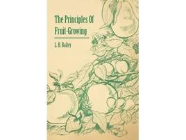 Livro The Principles of FruitGrowing de L H Bailey (Inglês)