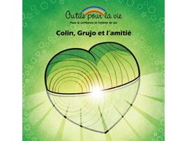 Livro Colin Grujo et lamitié La connaissance de soi aimer et apprécier Outils pour la vie French Edition de Michèle Rappe (Francês)