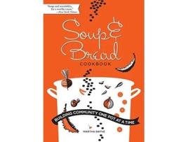 Livro Soup Bread Cookbook Building Community One Pot at a Time de Bayne (Inglês)