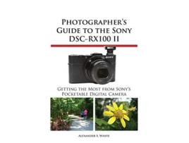 Livro Photographers Guide to the Sony DSCRX100 II de Alexander S White (Inglês)