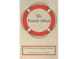 Livro Mr Punch Afloat The Humours of Boating and Sailing de Various Authors (Inglês)