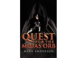 Livro Quest For The Midas Orb The Quest Trilogy de Mark Anderson (Inglês)