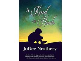 Livro A Kind of Hush de Jodee Neathery (Inglês)