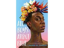 Livro All Boys Arent Blue de George M Johnson (Inglês - Capa Dura)
