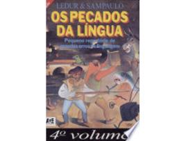 Livro PECADOS DA LINGUA, OS - VOL.4 de LEDUR, PAULO FLAVIO | SAMPAIO et al. (Português do Brasil)