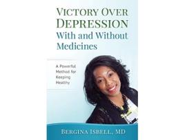 Livro Victory Over Depression With and Without Medicines de Bergina Isbell (Inglês)