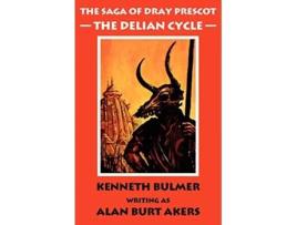 Livro The Delian Cycle The first Dray Prescot omnibus The Saga of Dray Prescot omnibus de Alan Burt Akers (Inglês)