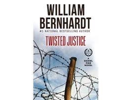 Livro Twisted Justice Daniel Pike Legal Thriller Series de William Bernhardt (Inglês)