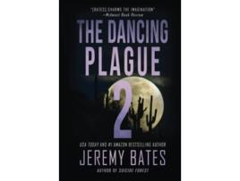 Livro The Dancing Plague 2 Worlds Scariest Legends de Jeremy Bates (Inglês - Capa Dura)