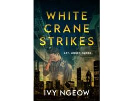 Livro White Crane Strikes de Ivy Ngeow (Inglês)